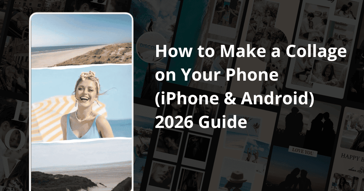How to Make a Collage on Your Phone Guide